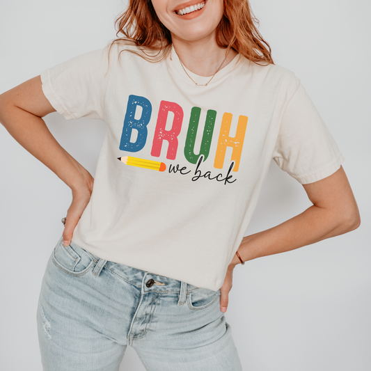 'Bruh We Back' Teacher Tee